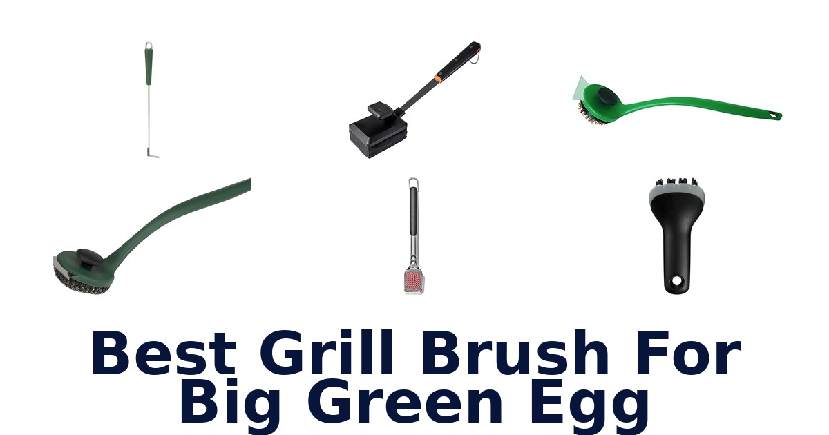 best grill brush for big green egg