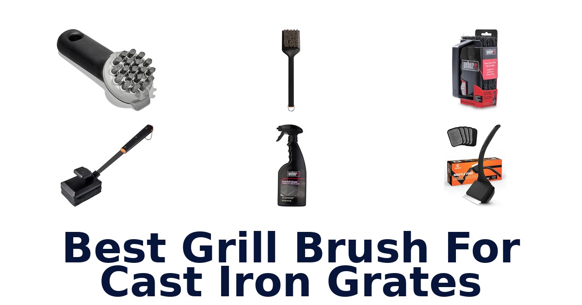 best grill brush for cast iron grates
