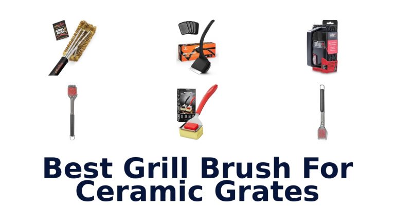 best grill brush for ceramic grates