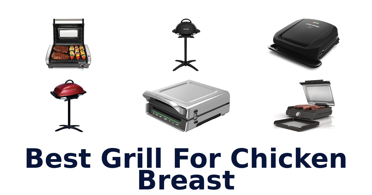 best grill for chicken breast