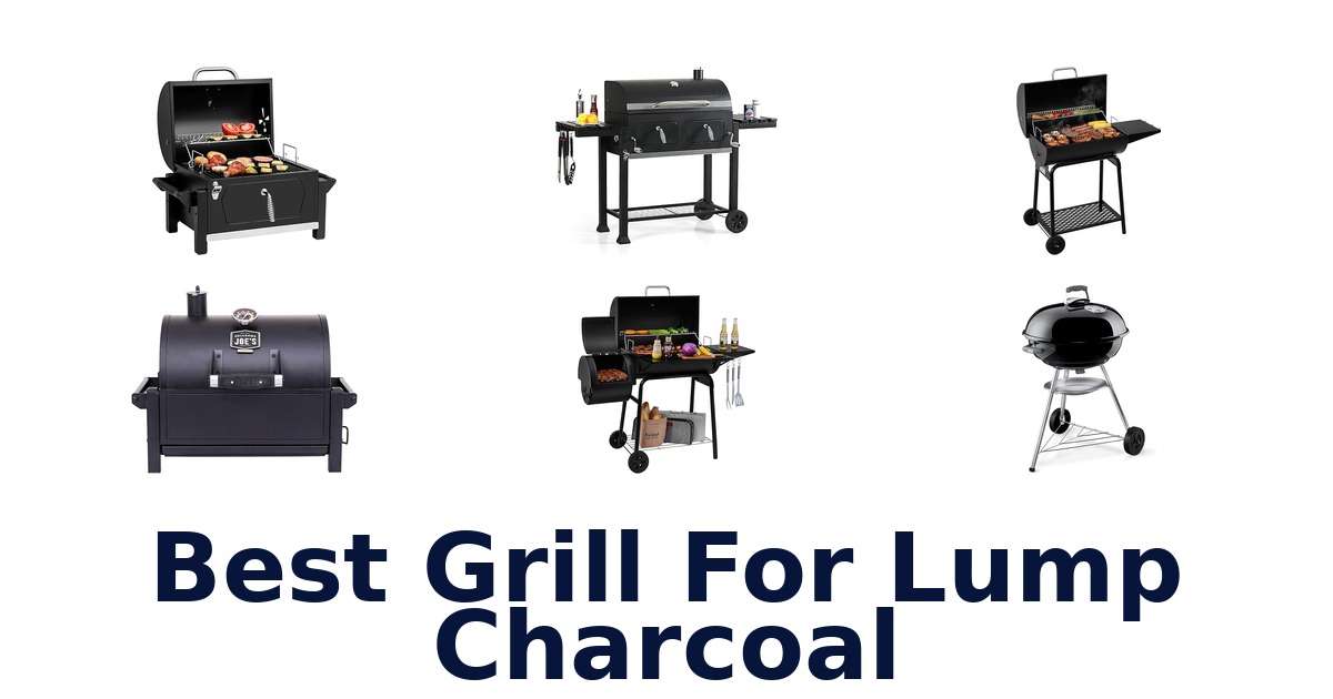 best grill for lump charcoal