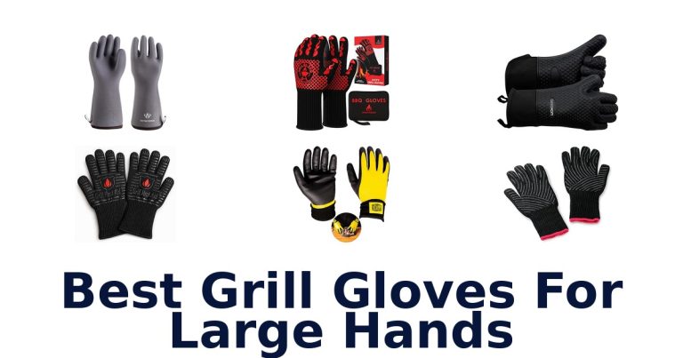 best grill gloves for large hands