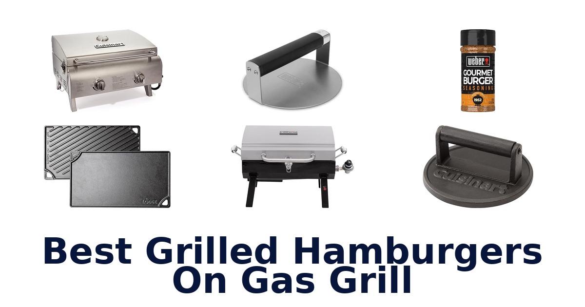 best grilled hamburgers on gas grill