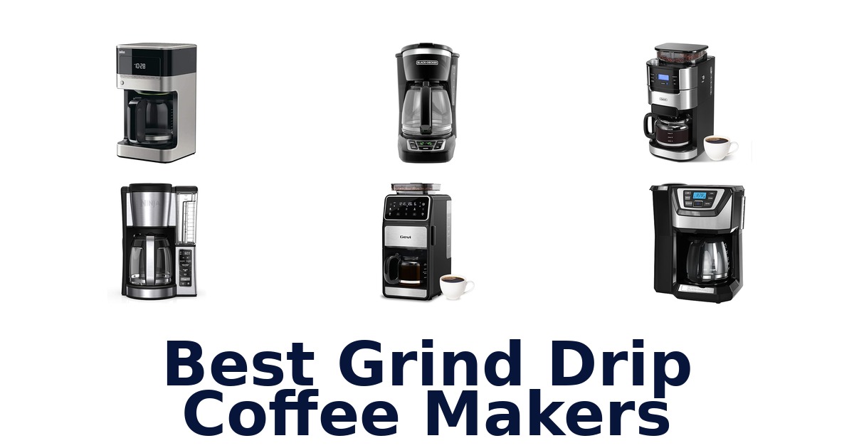 best grind drip coffee makers