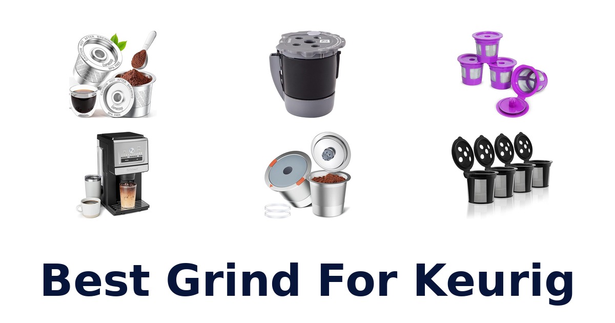 best grind for keurig