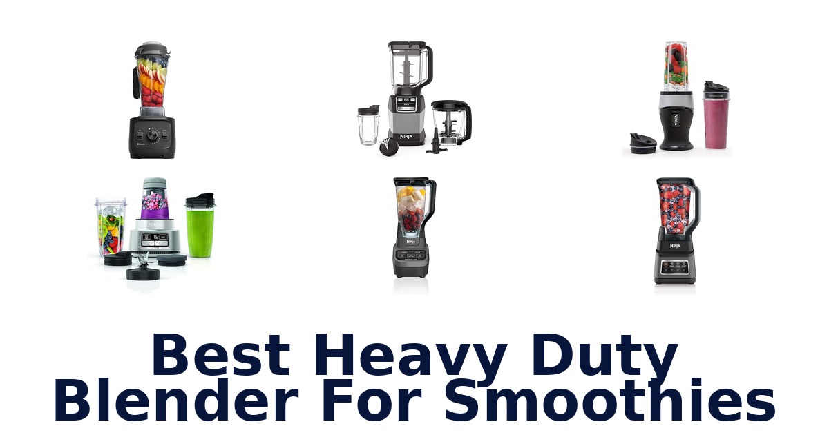 best heavy duty blender for smoothies