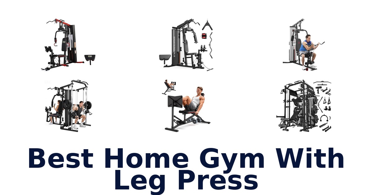 best home gym with leg press