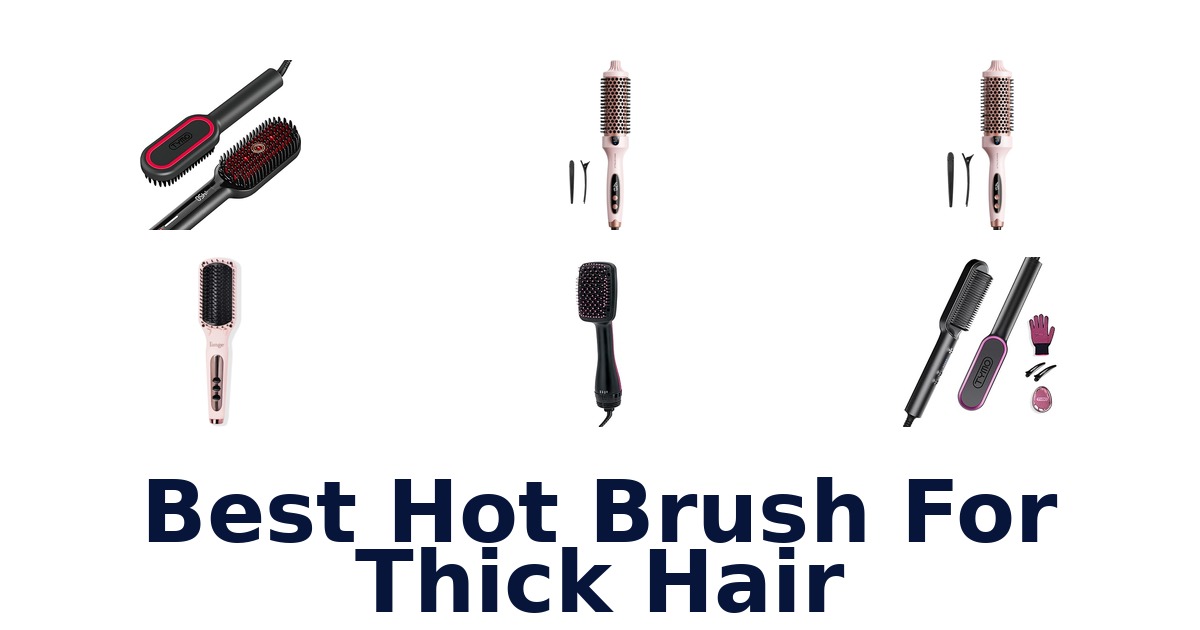 best hot brush for thick hair