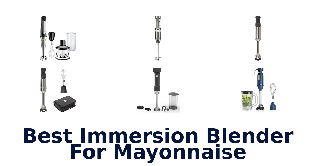 best immersion blender for mayonnaise