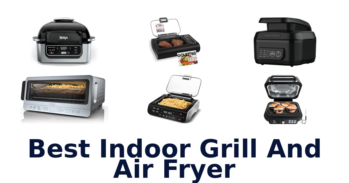 best indoor grill and air fryer