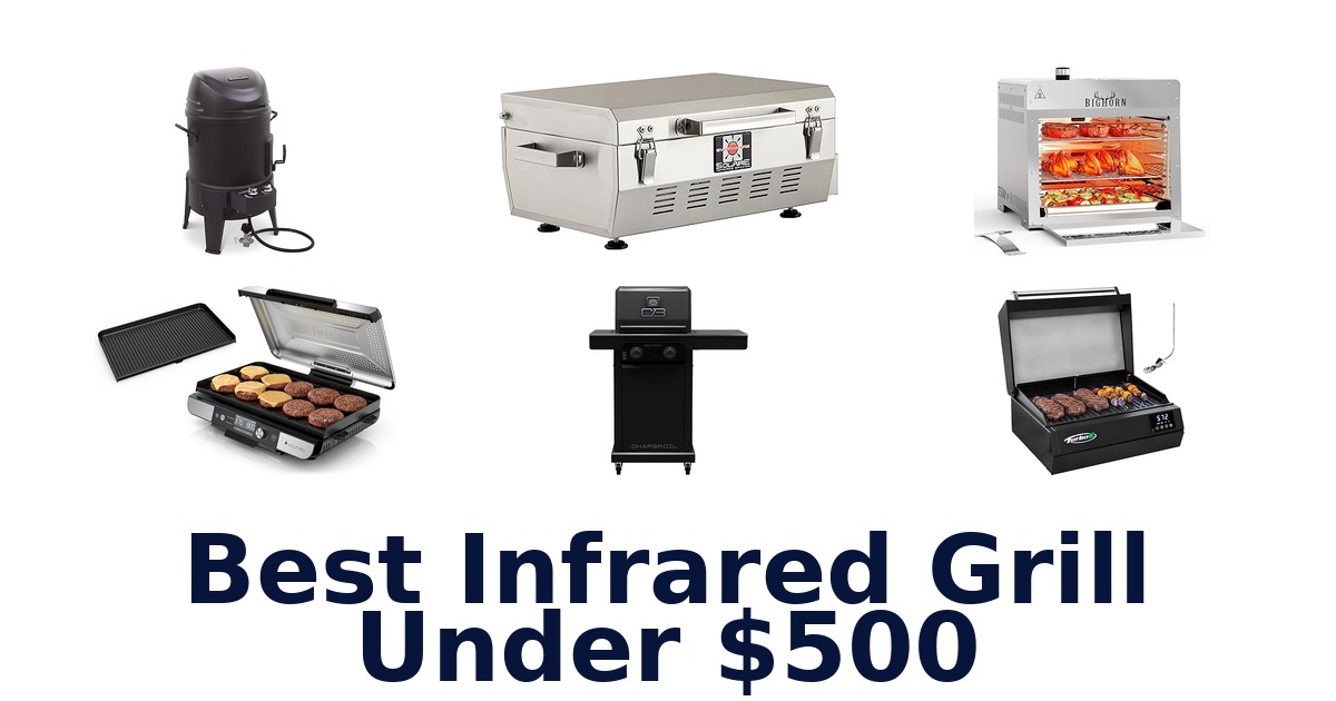 best infrared grill under $500