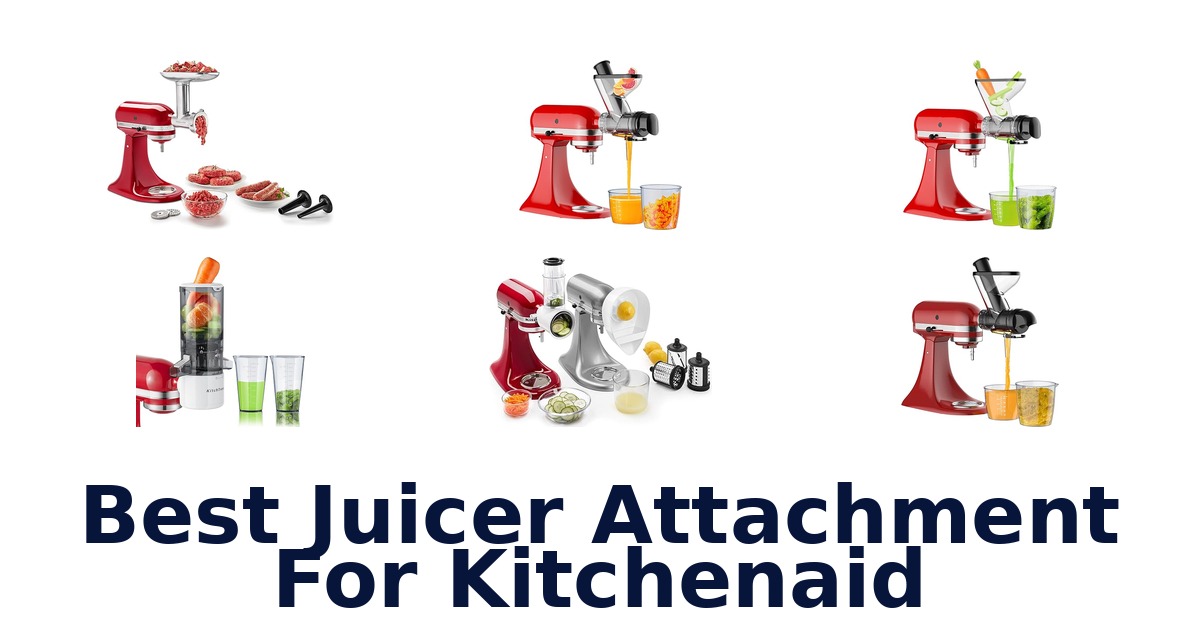 best juicer attachment for kitchenaid