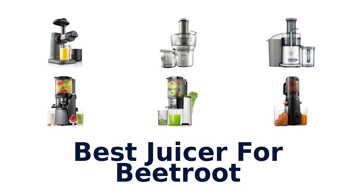 best juicer for beetroot