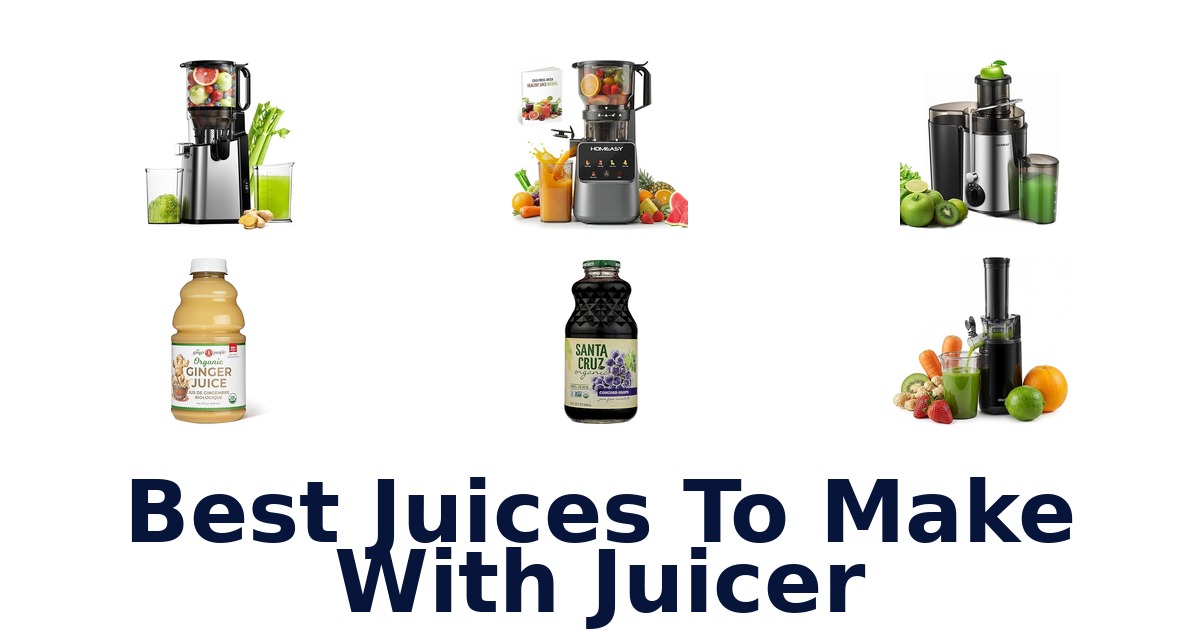 best juices to make with juicer