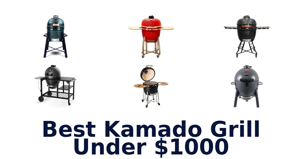 best kamado grill under $1000