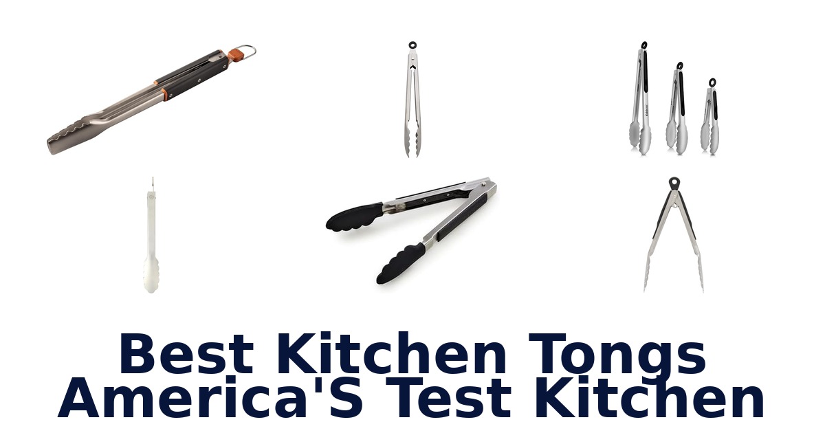 best kitchen tongs america's test kitchen