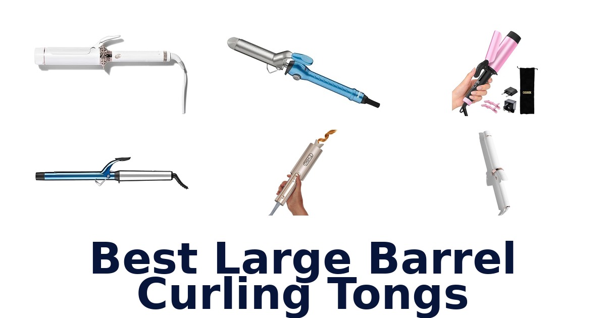 best large barrel curling tongs