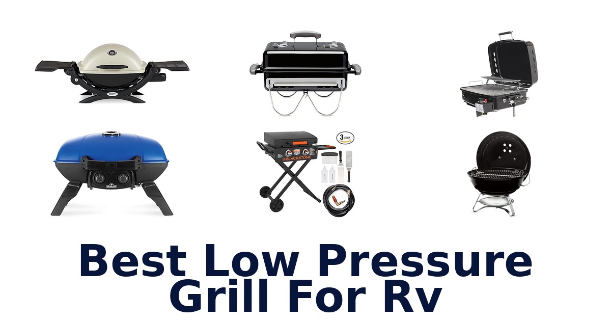 best low pressure grill for rv