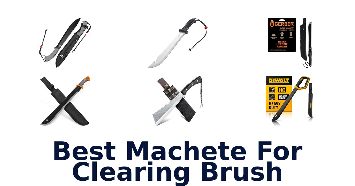 best machete for clearing brush