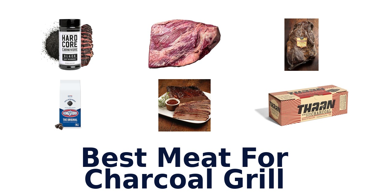 best meat for charcoal grill