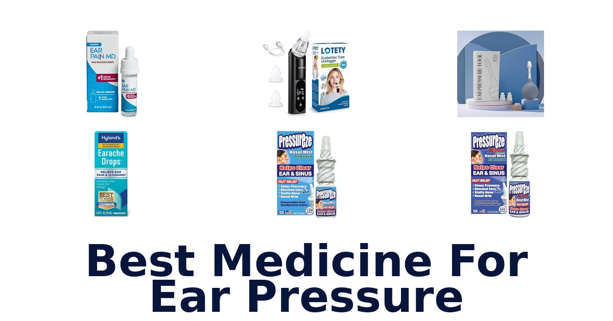 best medicine for ear pressure