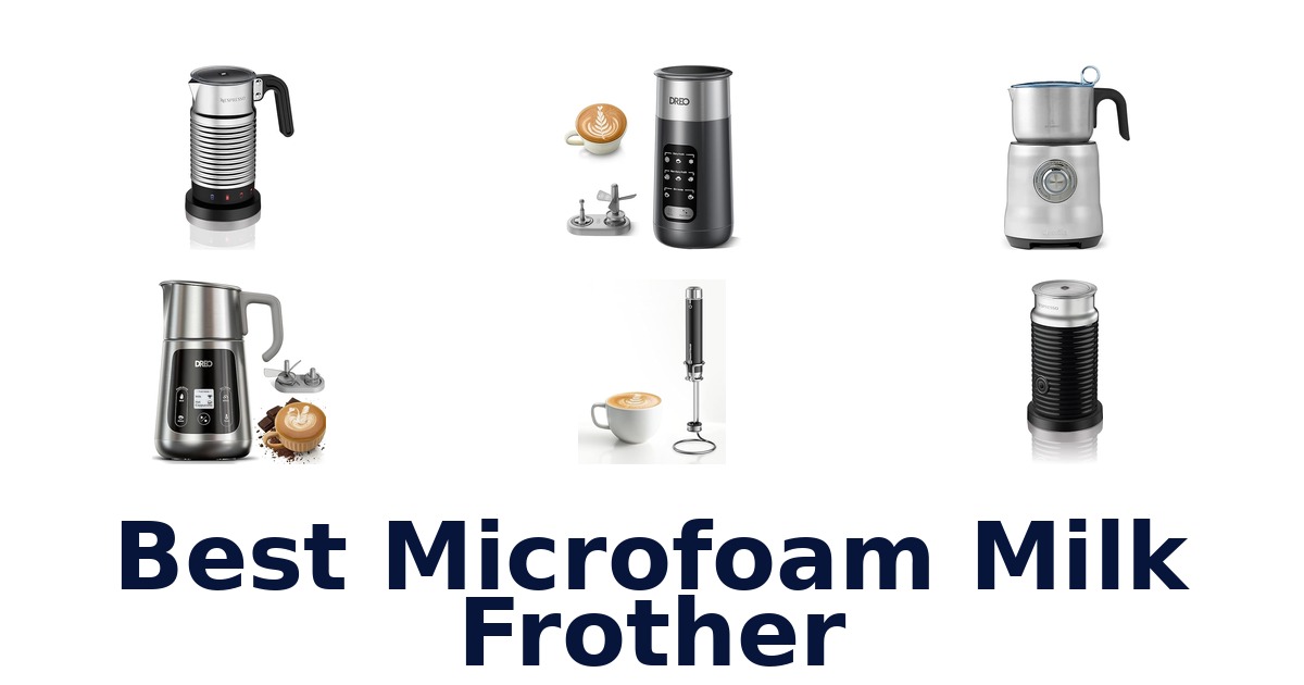 best microfoam milk frother