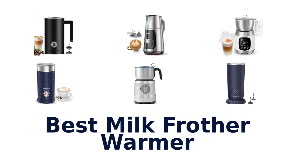 best milk frother warmer