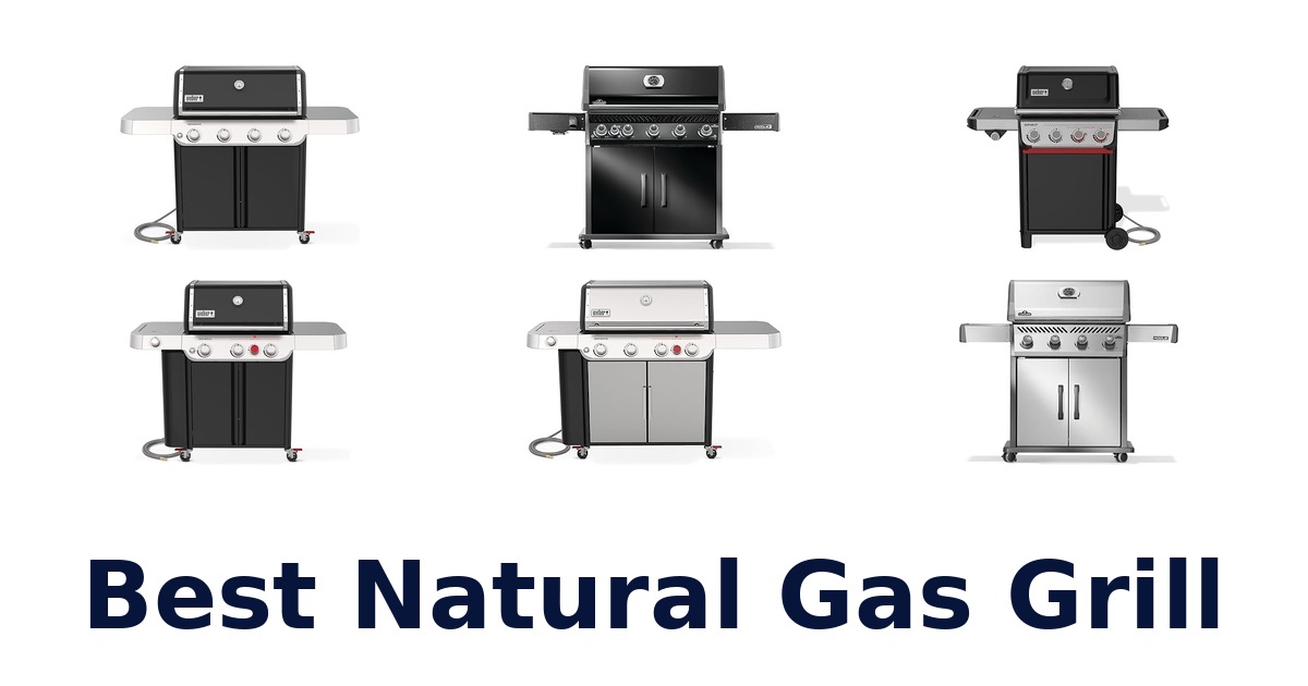 best natural gas grill