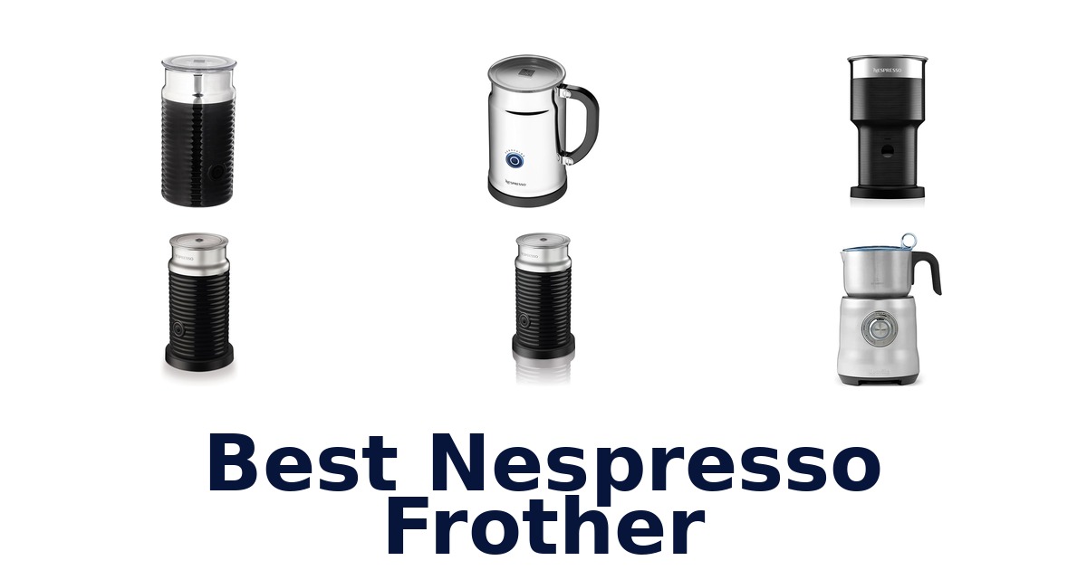 best nespresso frother