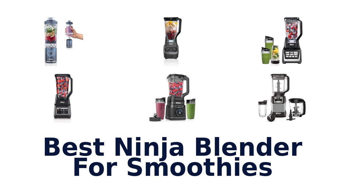 best ninja blender for smoothies