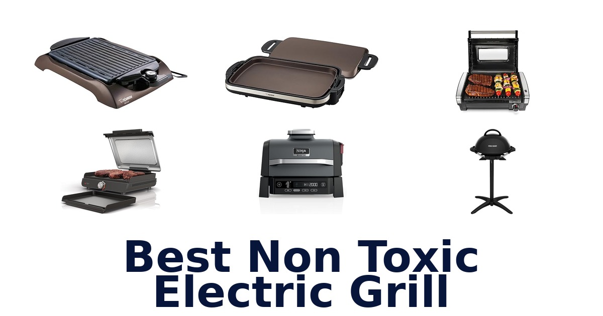 best non toxic electric grill
