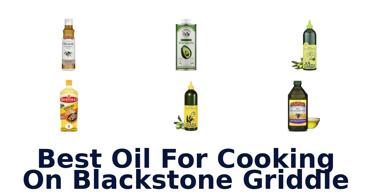 best oil for cooking on blackstone griddle