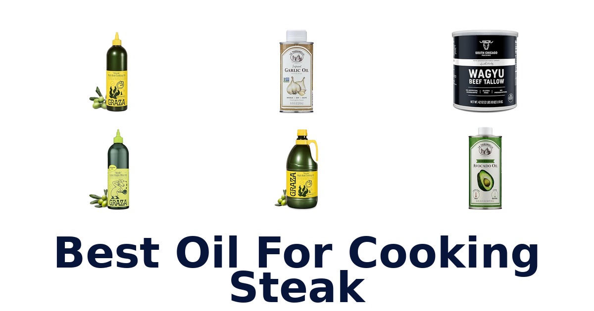 best oil for cooking steak