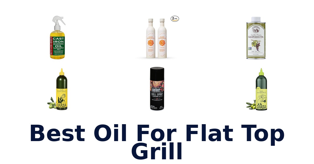 best oil for flat top grill