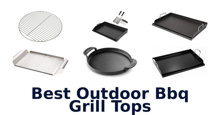 best outdoor bbq grill tops