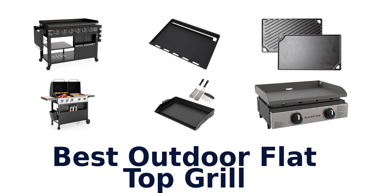 best outdoor flat top grill