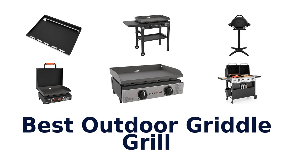 best outdoor griddle grill