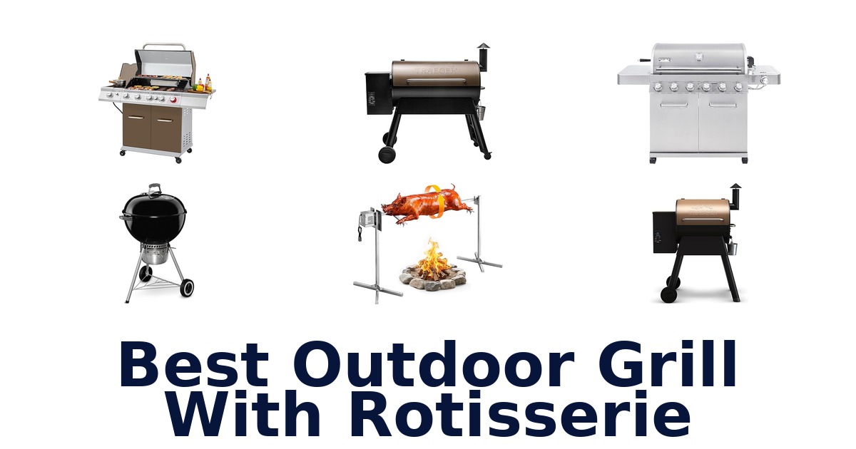best outdoor grill with rotisserie
