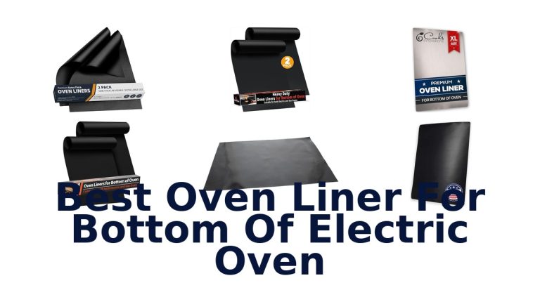 best oven liner for bottom of electric oven