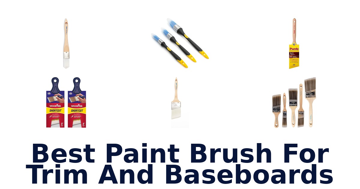 best paint brush for trim and baseboards