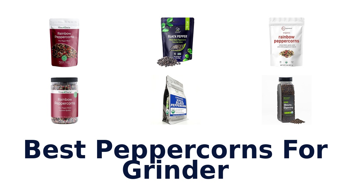 best peppercorns for grinder