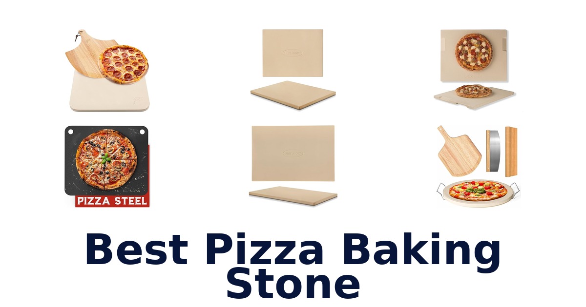 best pizza baking stone