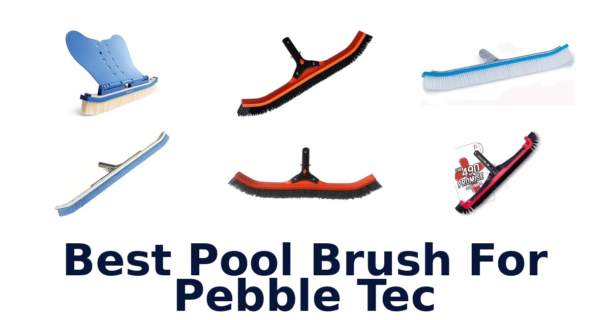 best pool brush for pebble tec