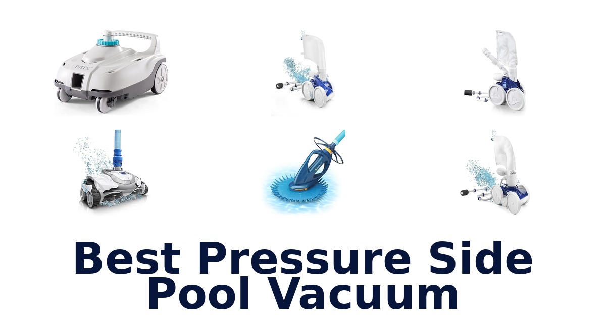 best pressure side pool vacuum