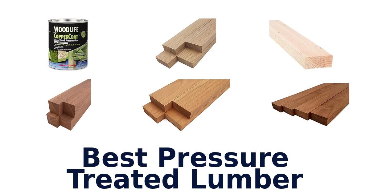 best pressure treated lumber
