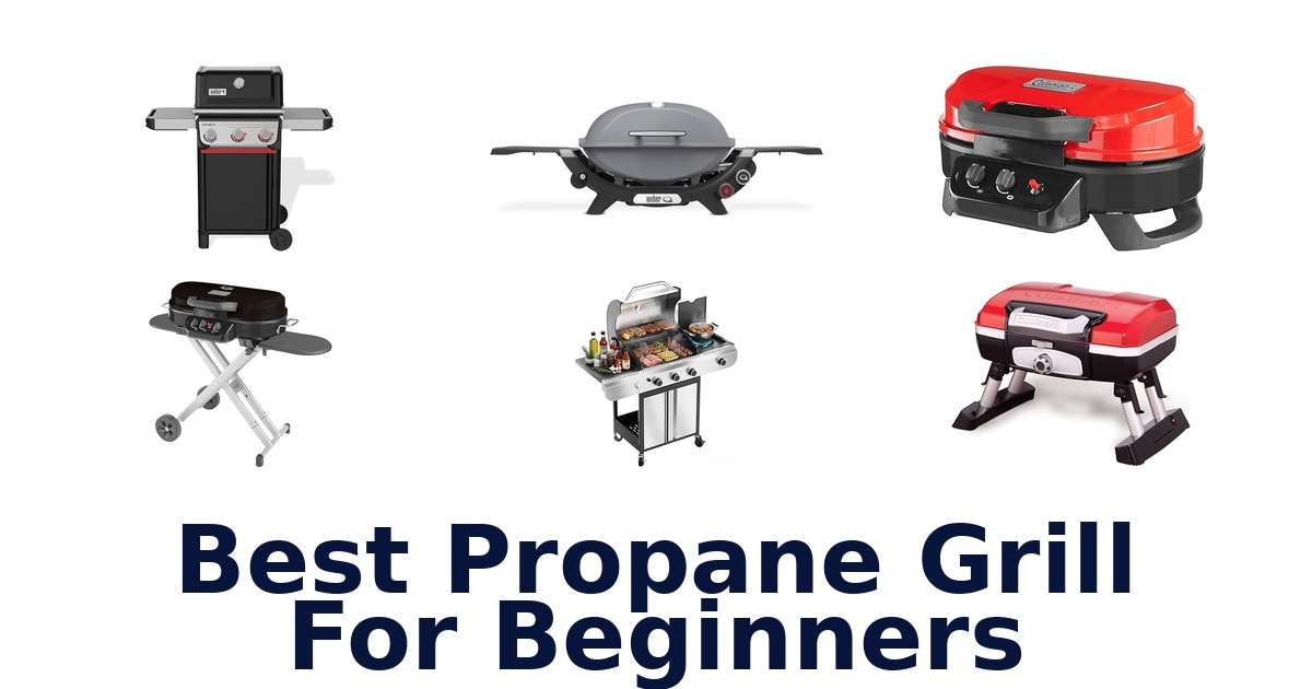 best propane grill for beginners
