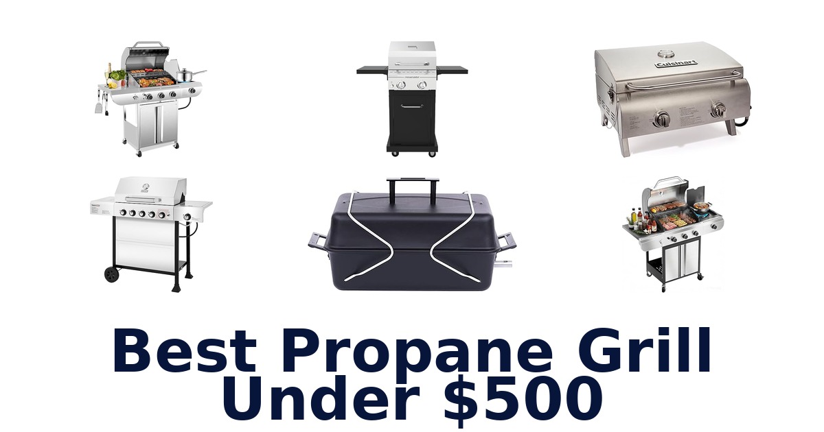 best propane grill under $500