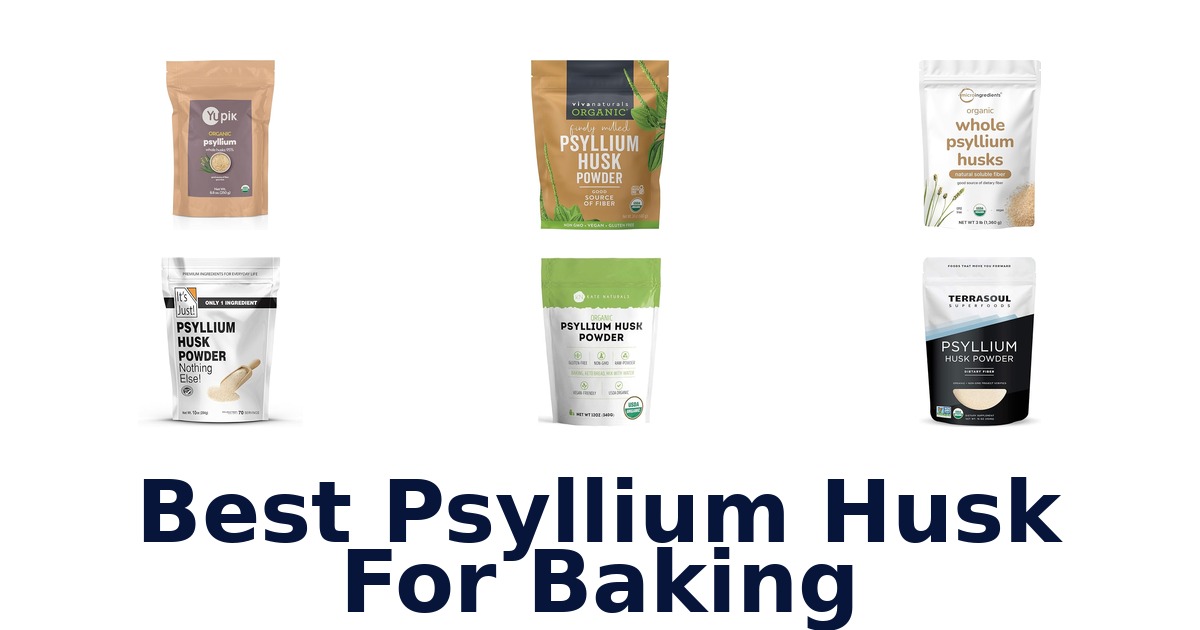 best psyllium husk for baking