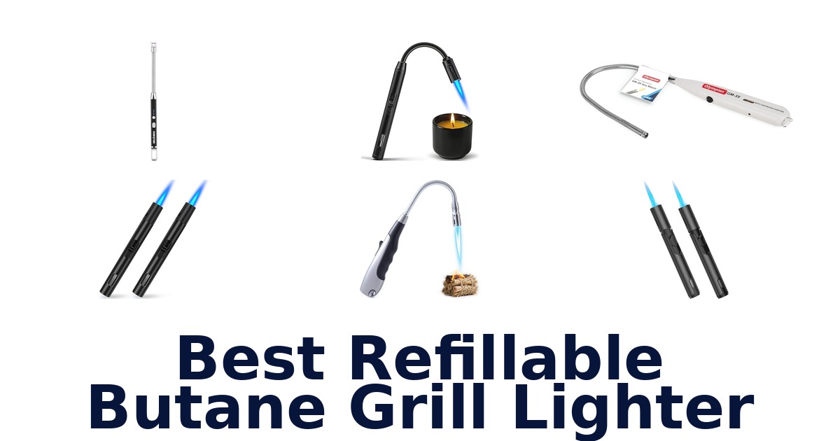 best refillable butane grill lighter