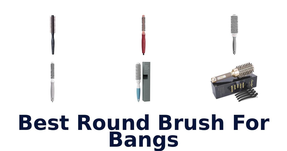best round brush for bangs
